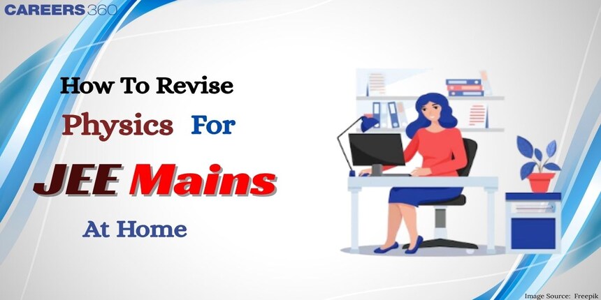 How to revise Physics for JEE Main 2026 at home
